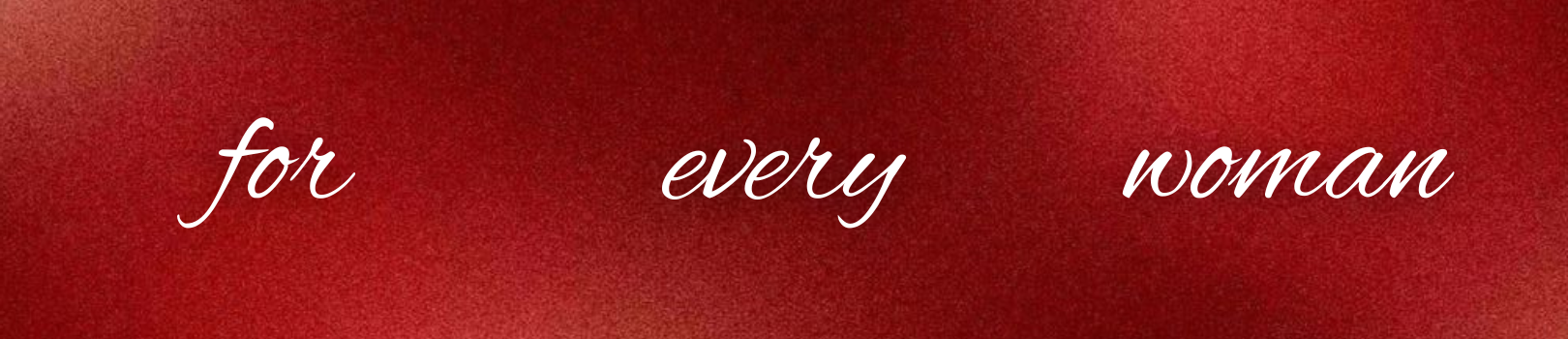 for every woman