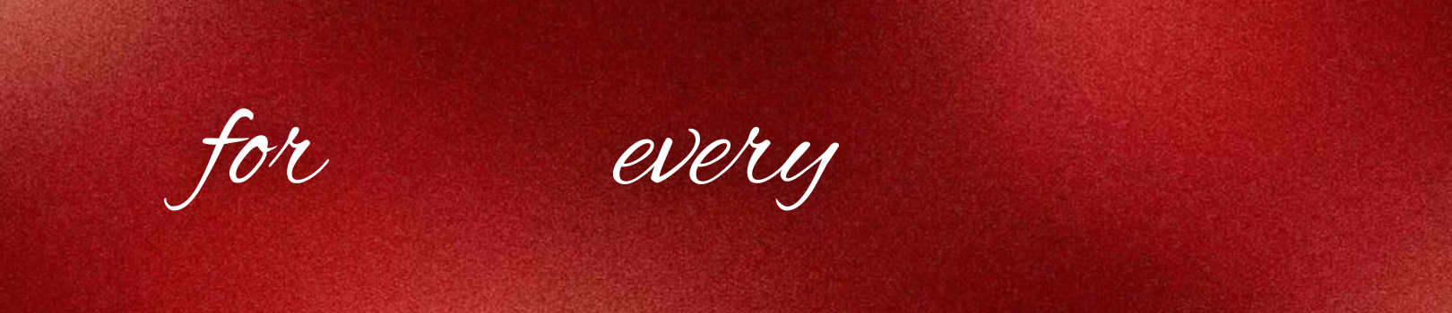 for every